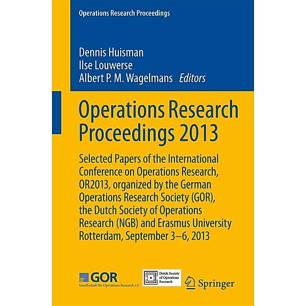 Operations Research Proceedings 2013 / Operations Research Proceedings