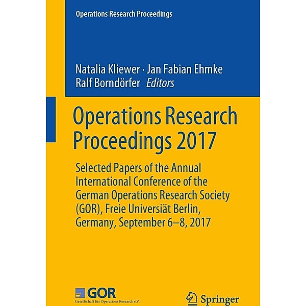 Operations Research Proceedings 2017 / Operations Research Proceedings
