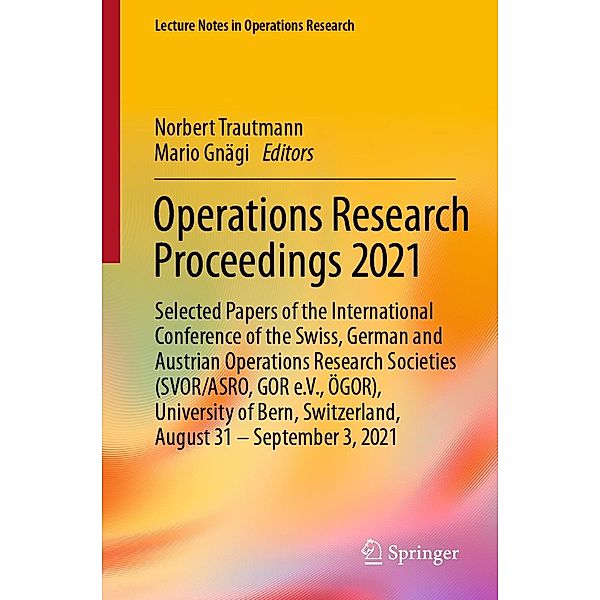 Operations Research Proceedings 2021 / Lecture Notes in Operations Research