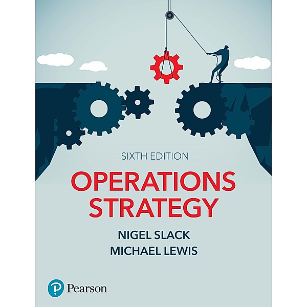 Operations Strategy, Nigel Slack, Mike Lewis