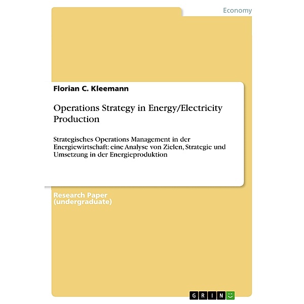 Operations Strategy in Energy/Electricity Production, Florian C. Kleemann