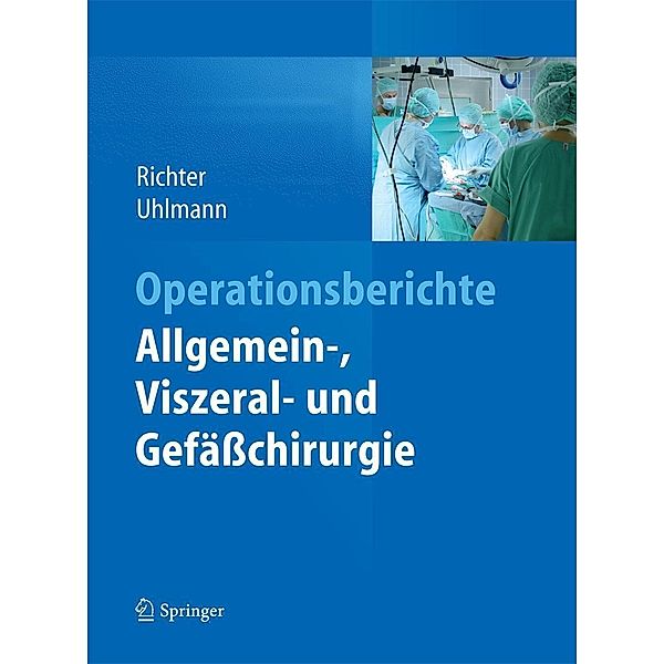 Operationsberichte Allgemein-, Viszeral- und Gefäßchirurgie / Operationsberichte