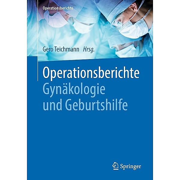 Operationsberichte Gynäkologie und Geburtshilfe / Operationsberichte
