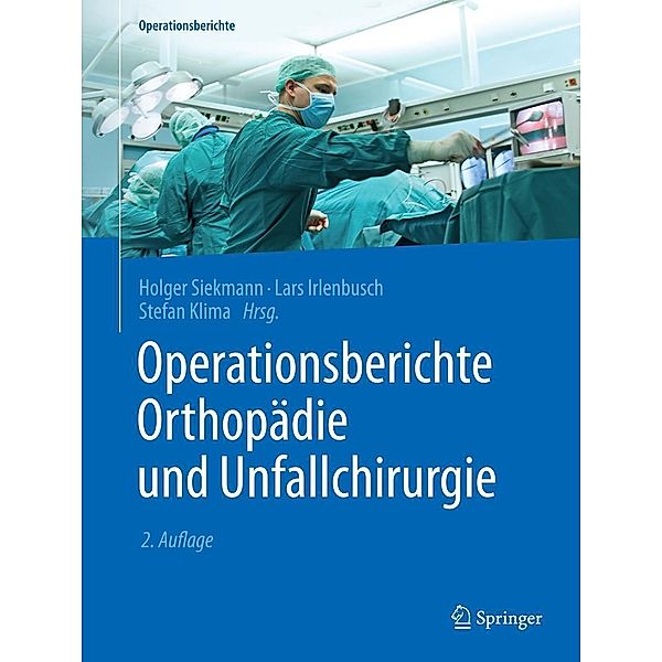 Operationsberichte Orthopädie und Unfallchirurgie / Operationsberichte
