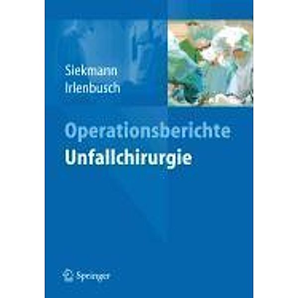 Operationsberichte Unfallchirurgie / Operationsberichte