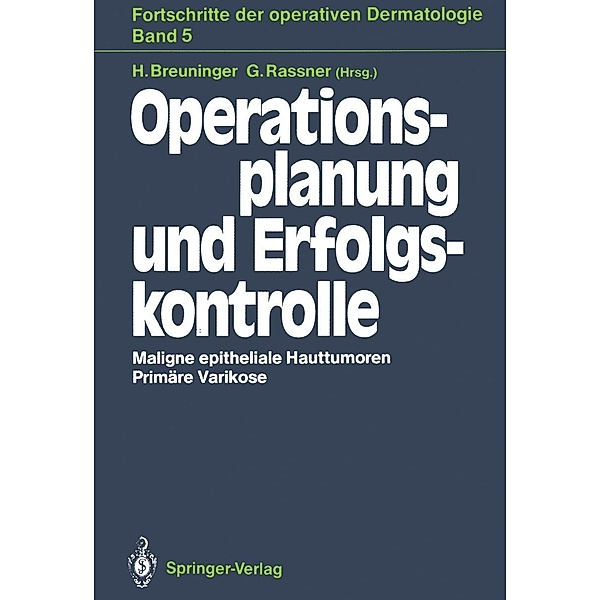 Operationsplanung und Erfolgskontrolle / Fortschritte der operativen und onkologischen Dermatologie Bd.5