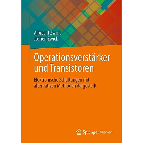 Operationsverstärker und Transistoren, Albrecht Zwick, Jochen Zwick