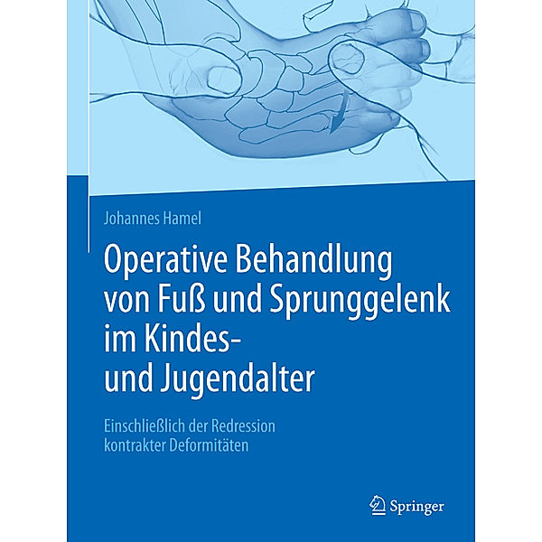 Operative Behandlung von Fuß und Sprunggelenk im Kindes- und Jugendalter, Johannes Hamel