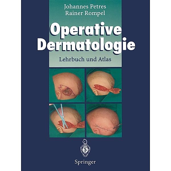 Operative Dermatologie, Johannes Petres, Rainer Rompel, Robert Darroll