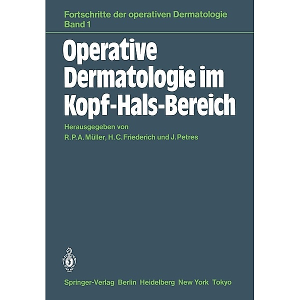 Operative Dermatologie im Kopf-Hals-Bereich / Fortschritte der operativen und onkologischen Dermatologie Bd.1