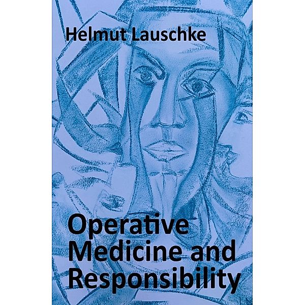 Operative Medicine and Responsibility, Helmut Lauschke