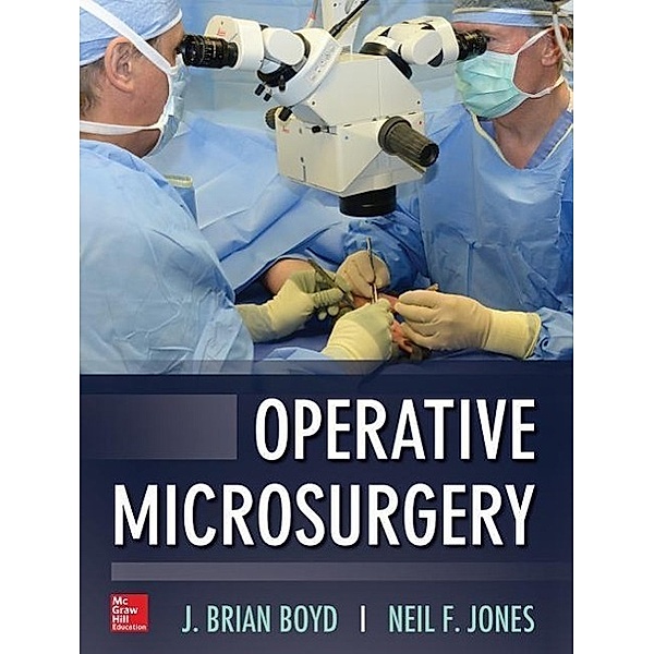 Operative Microsurgery, J. Brian Boyd, Neil Jones