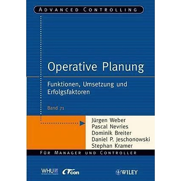 Operative Planung / Advanced Controlling Bd.71, Jürgen Weber, Pascal Nevries, Dominik Breiter, Daniel P. Jeschonowski, Stephan Kramer