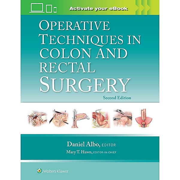 Operative Techniques in Colon and Rectal Surgery, Daniel Albo