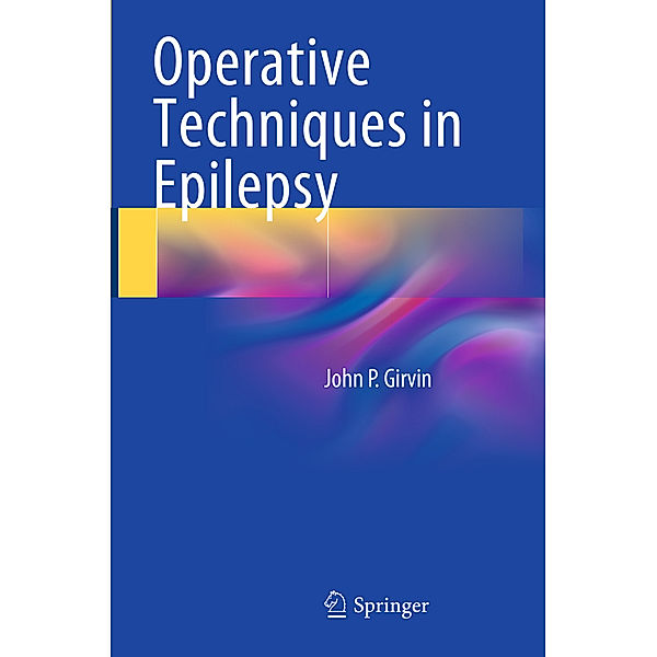 Operative Techniques in Epilepsy, John P. Girvin