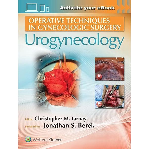 Operative Techniques in Gynecologic Surgery, Christopher Tarnay, Lisa Rogo-Gupta