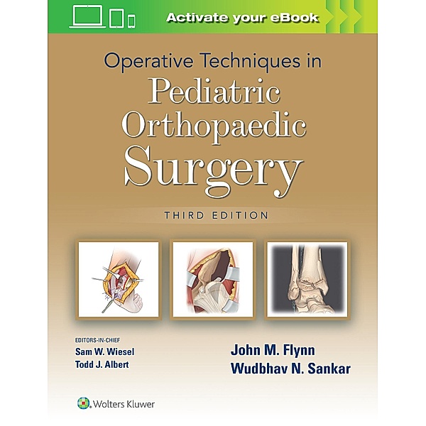 Operative Techniques in Pediatric Orthopaedic Surgery, John M Flynn