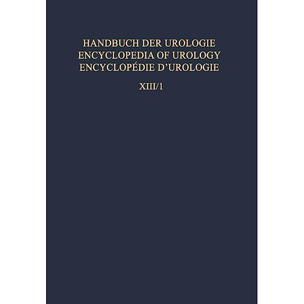 Operative Urologie I / Operative Urology I / Handbuch der Urologie Encyclopedia of Urology Encyclopedie d'Urologie Bd.13 / 1, W. Bischof, P. Bischoff, C. Franksson, R. Frey, J. H. Harrison, J. Hellström, W. Tönnis
