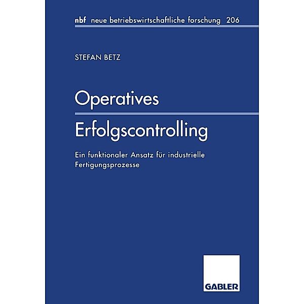 Operatives Erfolgscontrolling / neue betriebswirtschaftliche forschung (nbf) Bd.114, Stefan Betz