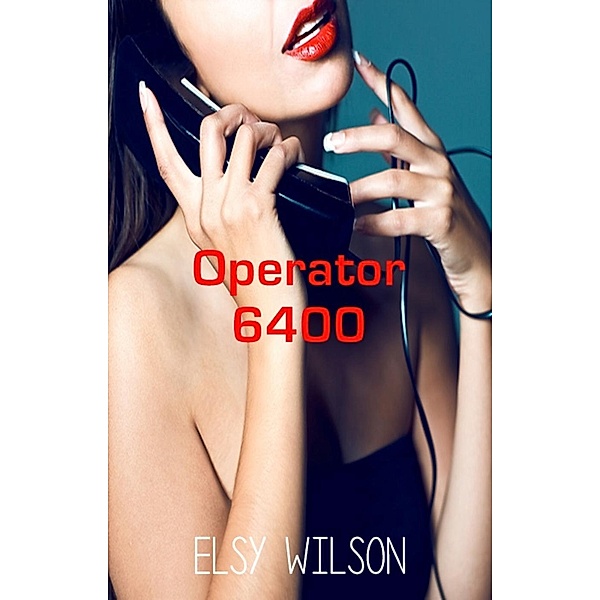 Operator 6400, Elsy Wilson