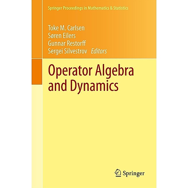 Operator Algebra and Dynamics / Springer Proceedings in Mathematics & Statistics Bd.58