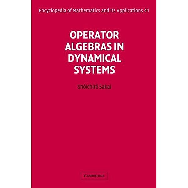Operator Algebras in Dynamical Systems, Shoichiro Sakai