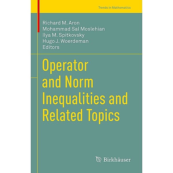 Operator and Norm Inequalities and Related Topics