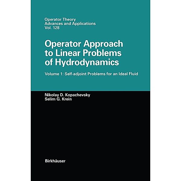Operator Approach to Linear Problems of Hydrodynamics / Operator Theory: Advances and Applications Bd.128, Nikolay D. Kopachevskii, Selim G. Krein