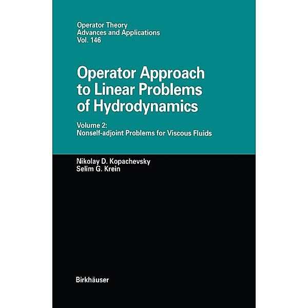 Operator Approach to Linear Problems of Hydrodynamics / Operator Theory: Advances and Applications Bd.146, Nikolay D. Kopachevsky, Selim Krein