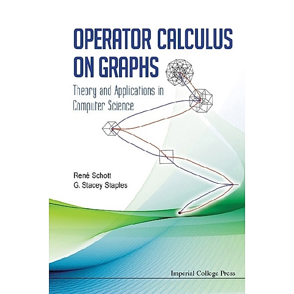 Operator Calculus On Graphs: Theory And Applications In Computer Science, Rene Schott, George Stacey Staples