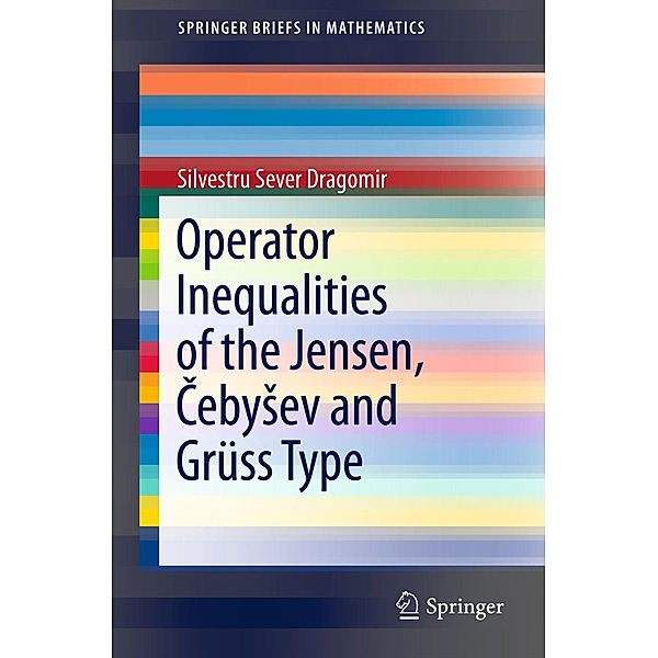 Operator Inequalities of the Jensen, Cebysev and Grüss Type, Silvestru Sever Dragomir