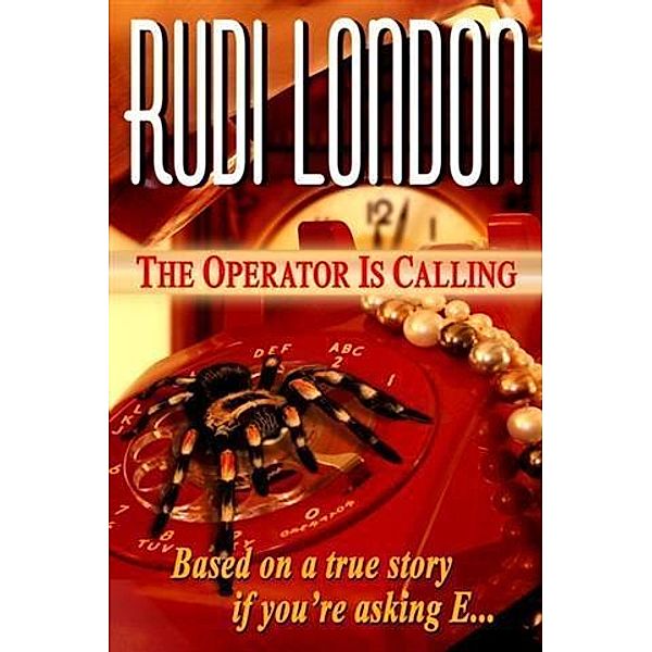 Operator Is Calling, Rudi London