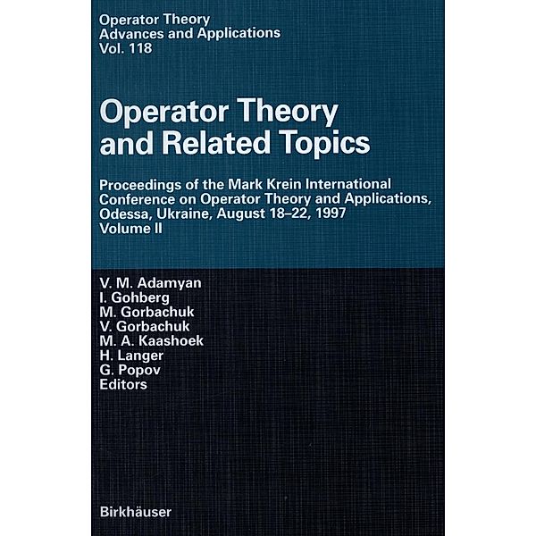 Operator Theory and Related Topics / Operator Theory: Advances and Applications Bd.118