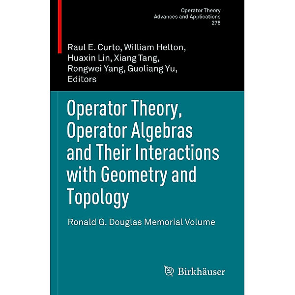 Operator Theory, Operator Algebras and Their Interactions with Geometry and Topology