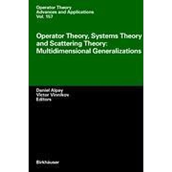 Operator Theory, Systems Theory and Scattering Theory: Multidimensional Generalizations