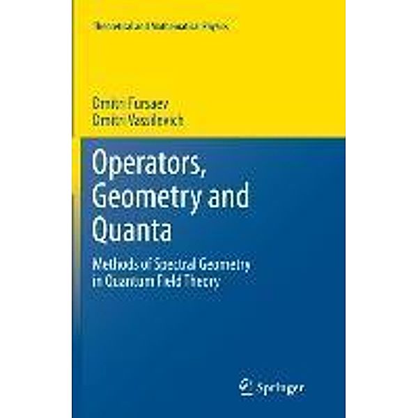 Operators, Geometry and Quanta, Dmitri Fursaev, Dmitri Vassilevich