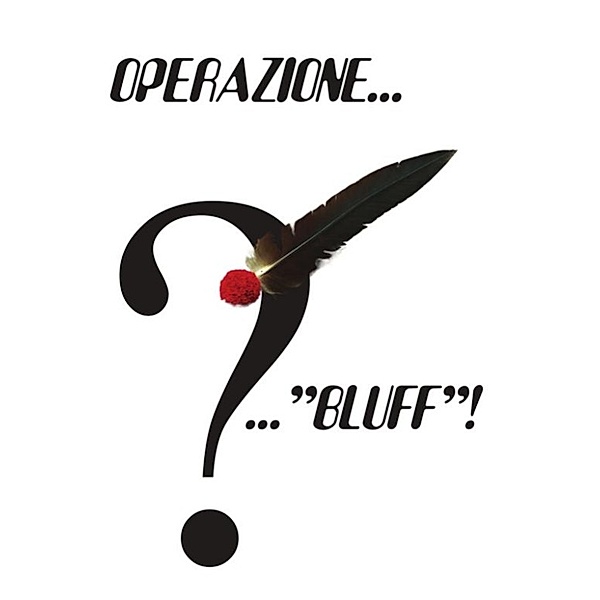 Operazione... ...Bluff!, Angelo Liviero