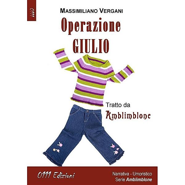 Operazione Giulio / Amblimblone, Massimiliano Vergani