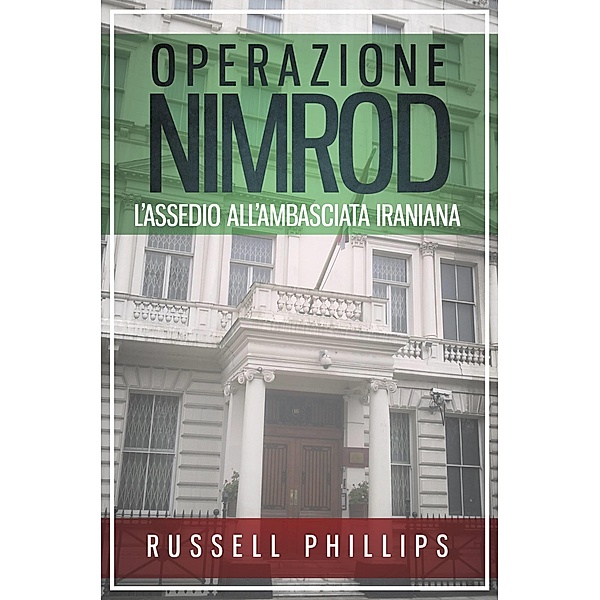 Operazione Nimrod: L'Assedio all'Ambasciata Iraniana, Russell Phillips