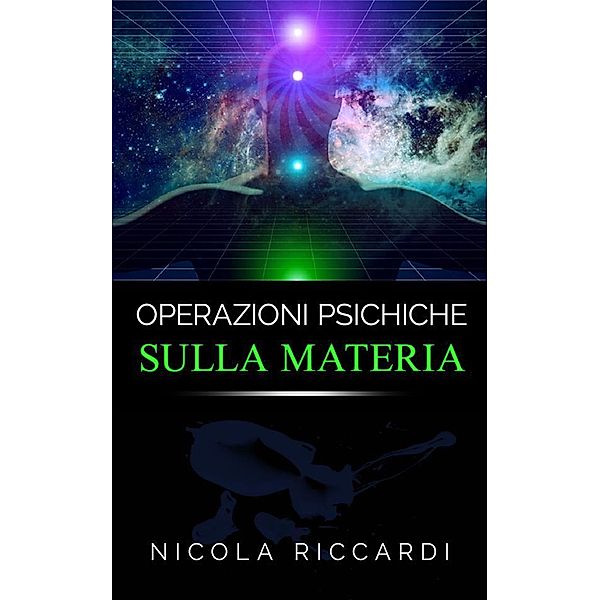 Operazioni psichiche sulla materia, Nicola Riccardi