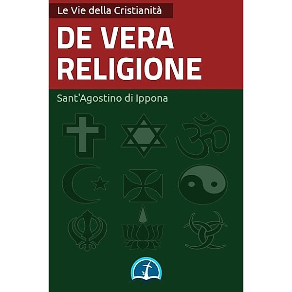 Opere dei Santi: De vera religione, Sant'Agostino di Ippona