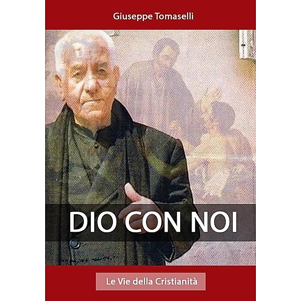 Opere dei Santi: Dio con noi, Giuseppe Tomaselli