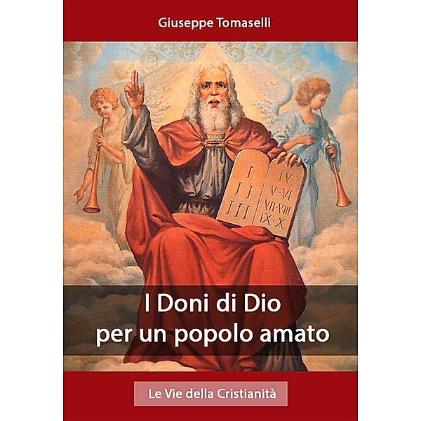 Opere dei Santi: I Doni di Dio per un popolo amato, Gisueppe Tomaselli