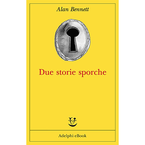Opere di Alan Bennett: Due storie sporche, Alan Bennett