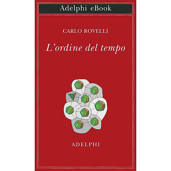 Opere di Carlo Rovelli: L'ordine del tempo, Carlo Rovelli