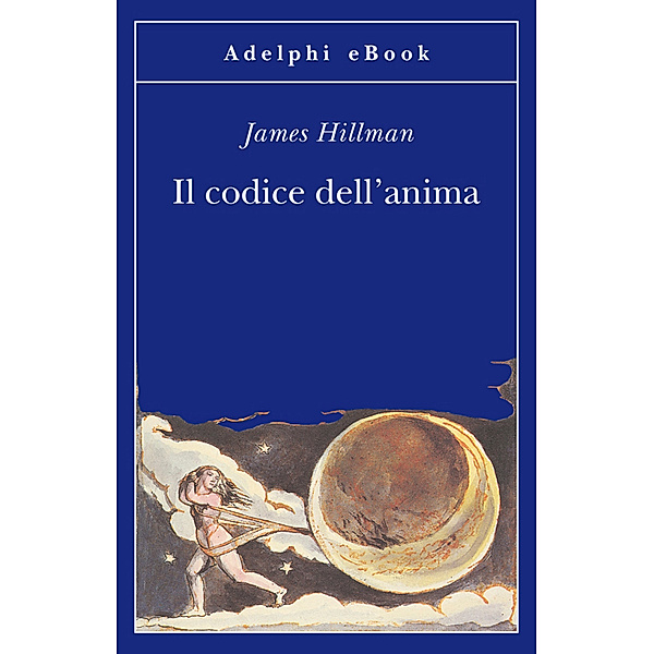 Opere di James Hillman: Il codice dell'anima, James Hillman