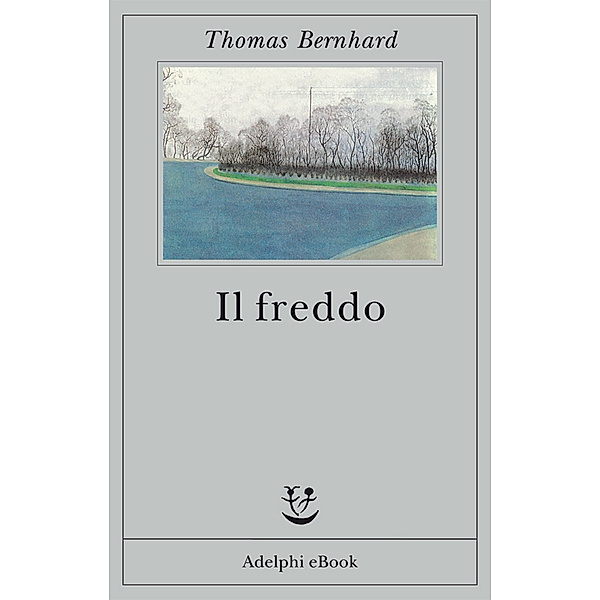 Opere di Thomas Bernhard: Il freddo, Thomas Bernhard