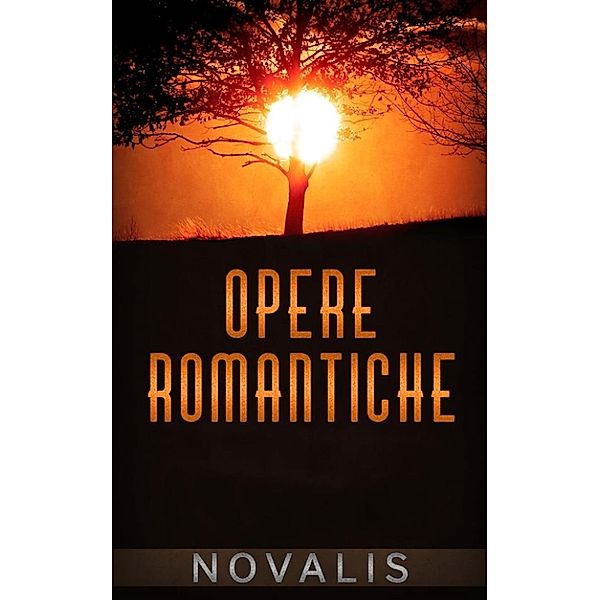 Opere Romantiche, Novalis