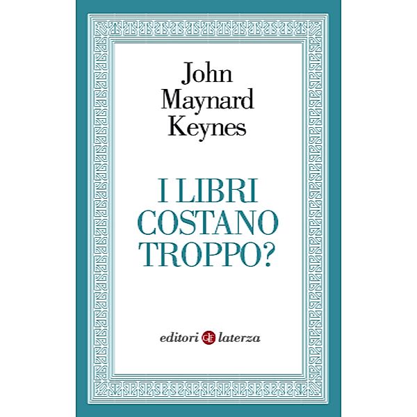 Opere varie: I libri costano troppo?, John Maynard Keynes