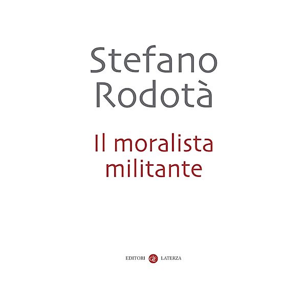 Opere varie: Il moralista militante, Stefano Rodotà